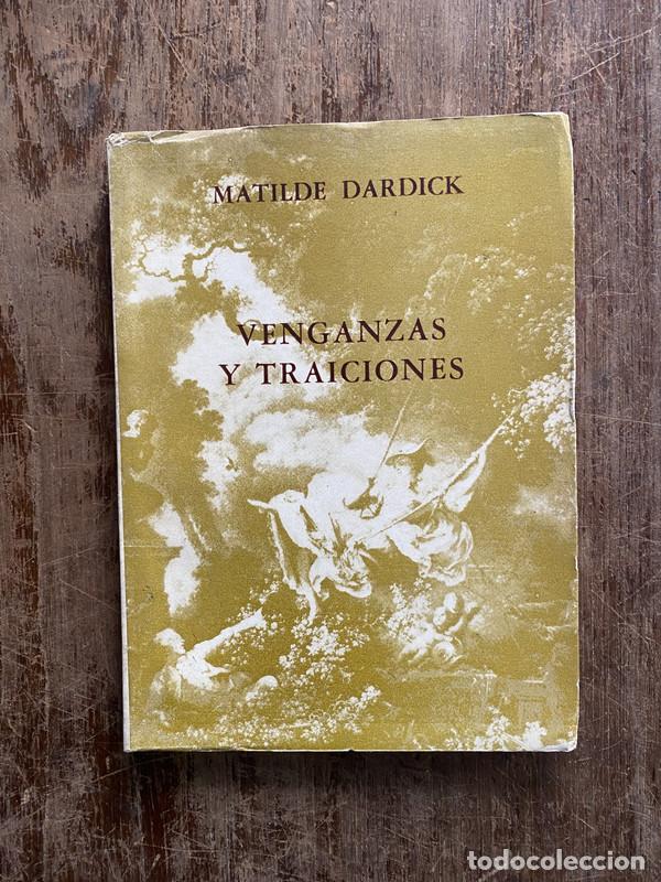 Libri di seconda mano: Venganzas y traiciones - Dardick Matilde