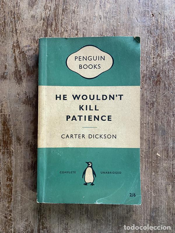 Livros em segunda m&atilde;o: He Wouldn't Kill Patience - Dickson Carter
