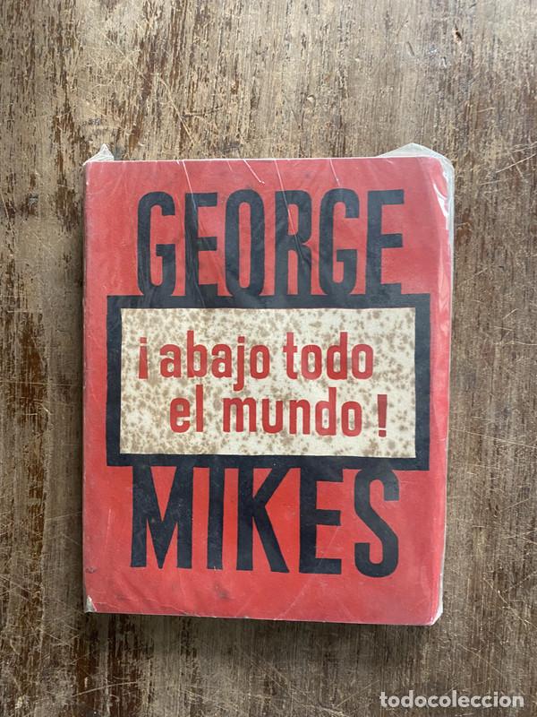 Libros: &iexcl;Abajo todo el mundo! - Mikes George