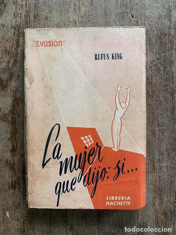 Libri di seconda mano: La mujer que dijo: si... - King Rufus