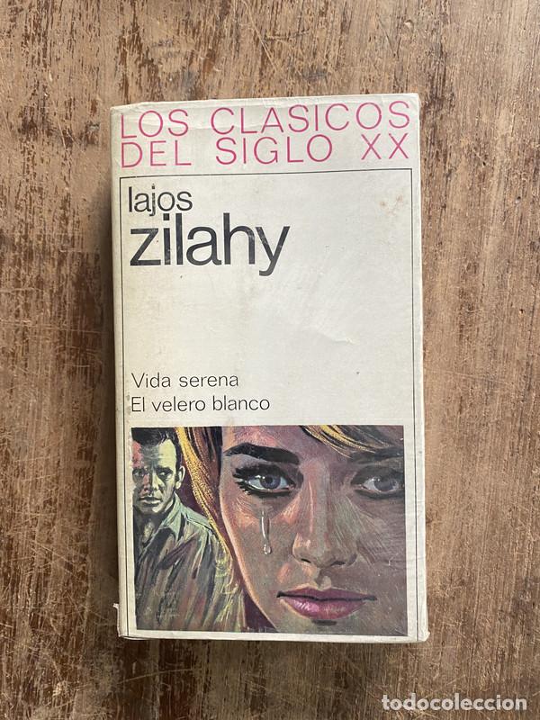 Libri di seconda mano: Vida serena / El velero blanco - Zilahy Lajos