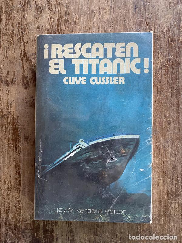 Libri di seconda mano: &iexcl;Rescaten el Titanic! - Cussler Clive