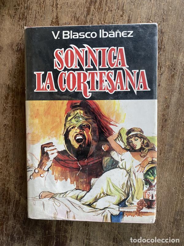 Libros: Sonnica la Cortesana - Iba&ntilde;ez V. Blasco