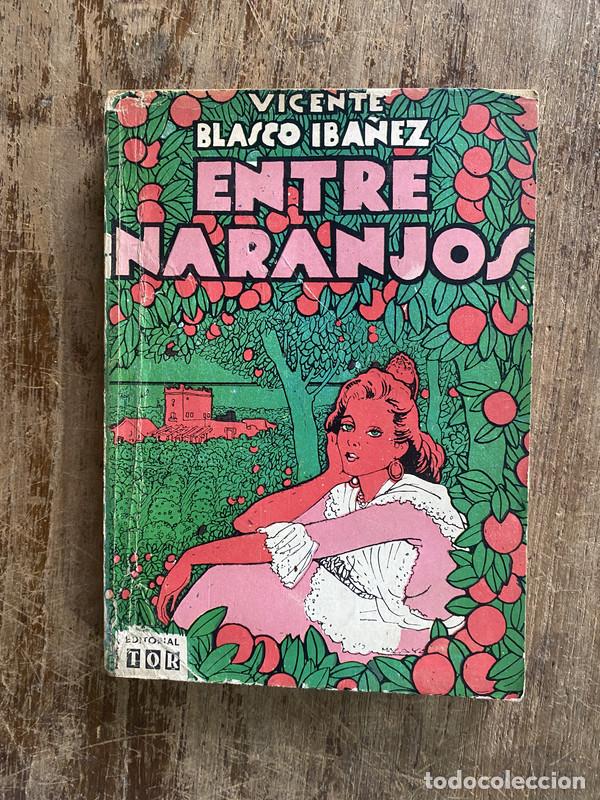 Libros: Entre Naranjos - Blasco Iba&ntilde;ez Vicente
