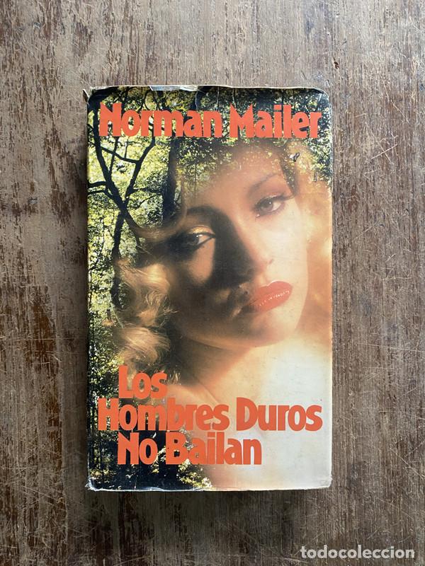 Libros: Los Hombres Duros No Bailan - Mailer Norman