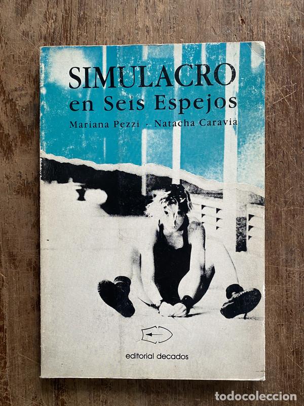 Libros: Simulacro en Seis Espejos - Pezzi Mariana y Caravia Natacha
