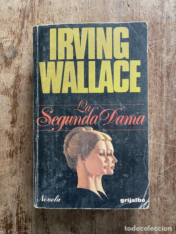 Libros: La Segunda Dama - Wallace Irving - Foto 1