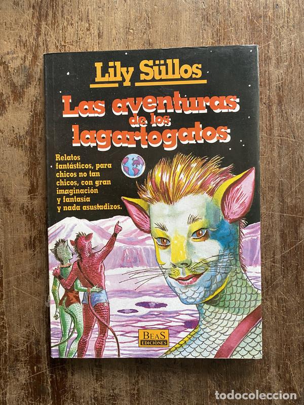 books: Las aventuras de los lagartogatos - S&uuml;llos Lily