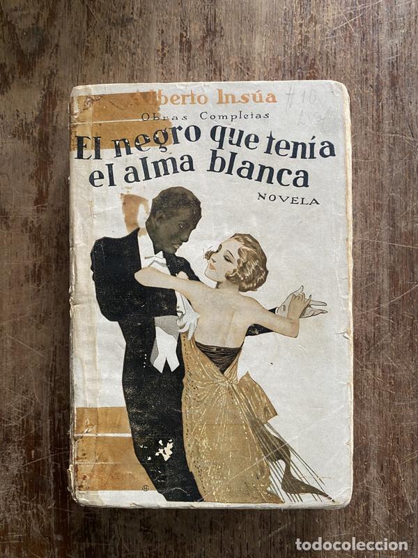 books: El negro que tenia el alma blanca - Insua Alberto