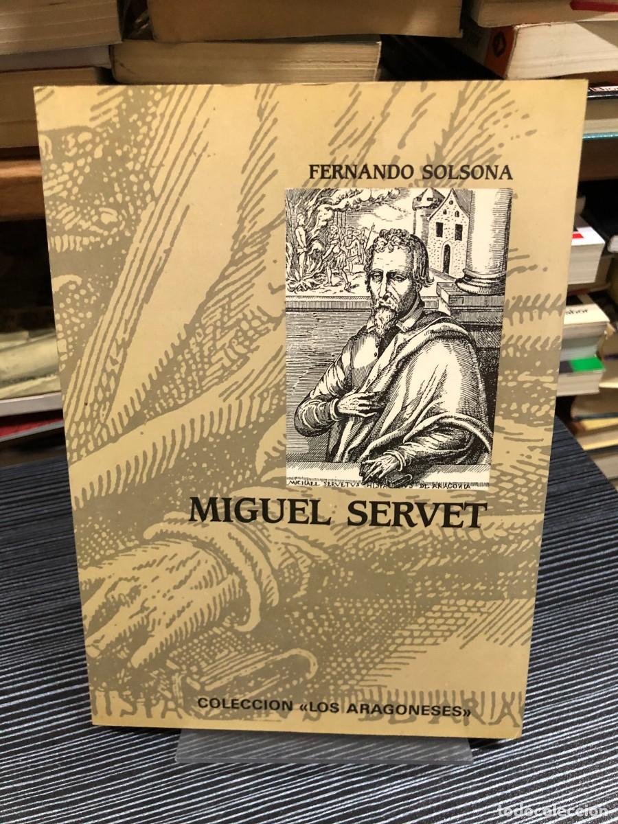 Libros: Miguel Servet (Colecci&oacute;n &rdquo;Los Aragoneses&rdquo;) Fernando Solsona