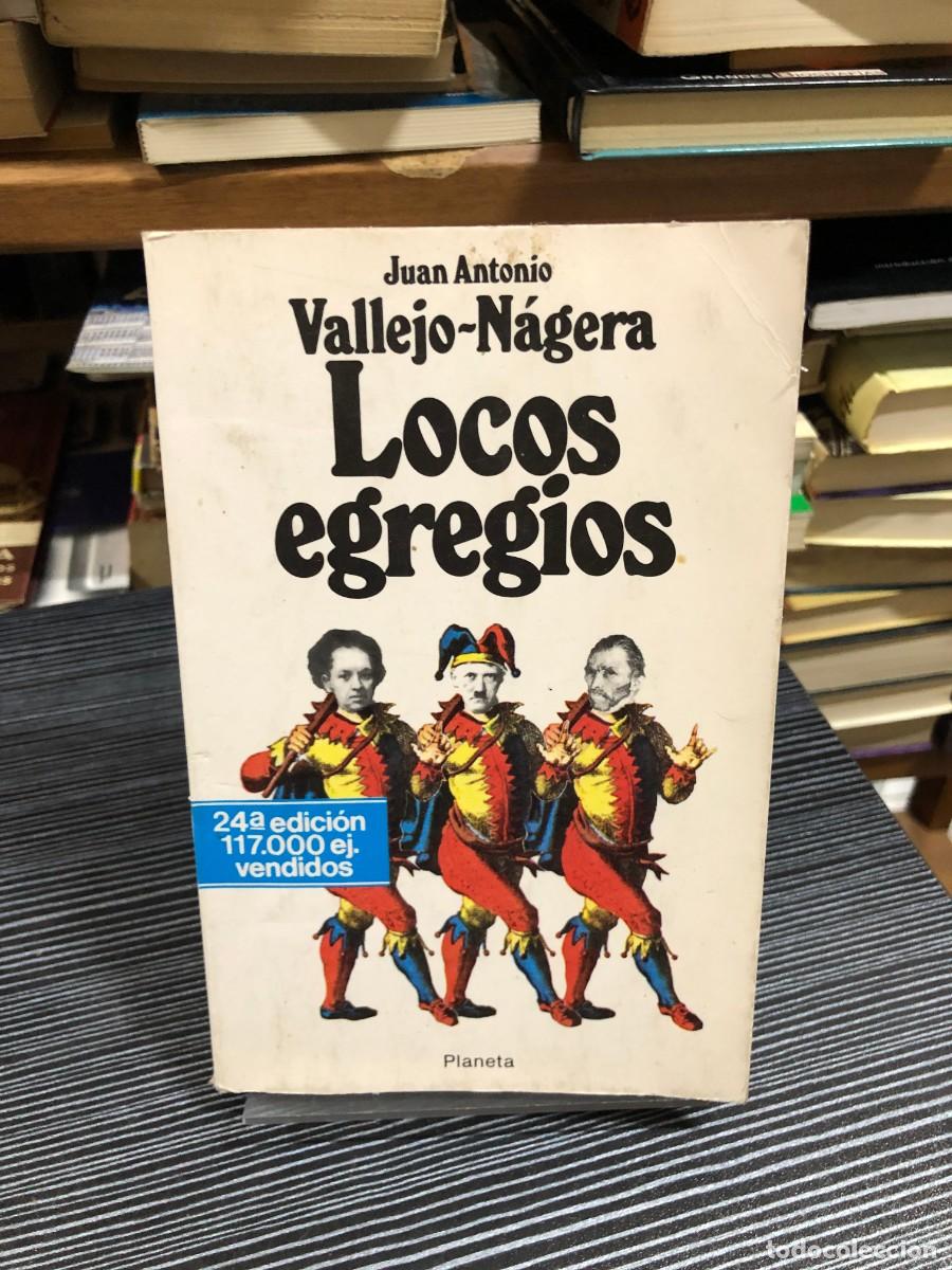 Libros: Locos egregios Juan Antonio Vallejo-N&aacute;gera