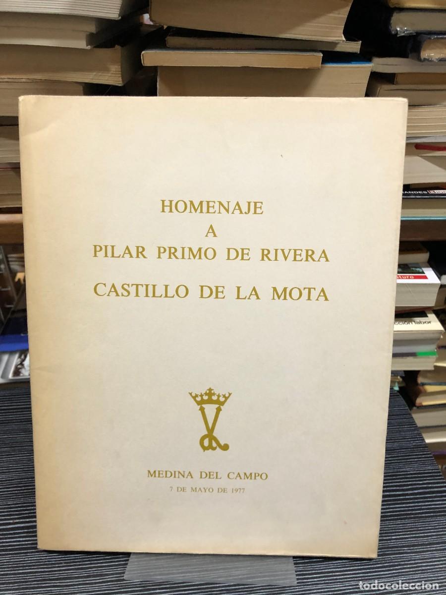 Libros: Homenaje a Pilar Primo de Rivera - Castillo de la Mota (Medina del Campo, 7 de mayo de 1977)
