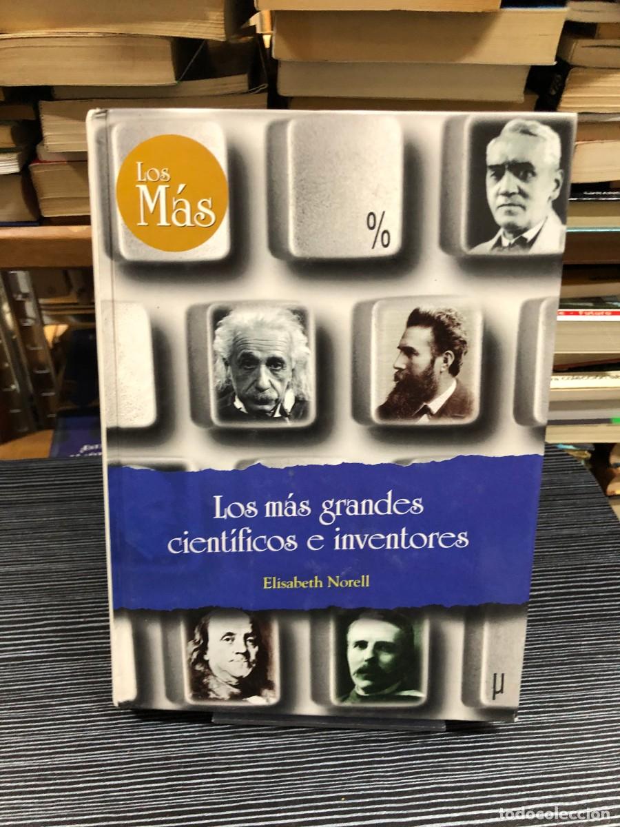 Libros: Los m&aacute;s grandes cient&iacute;ficos e inventores Elisabeth Norell