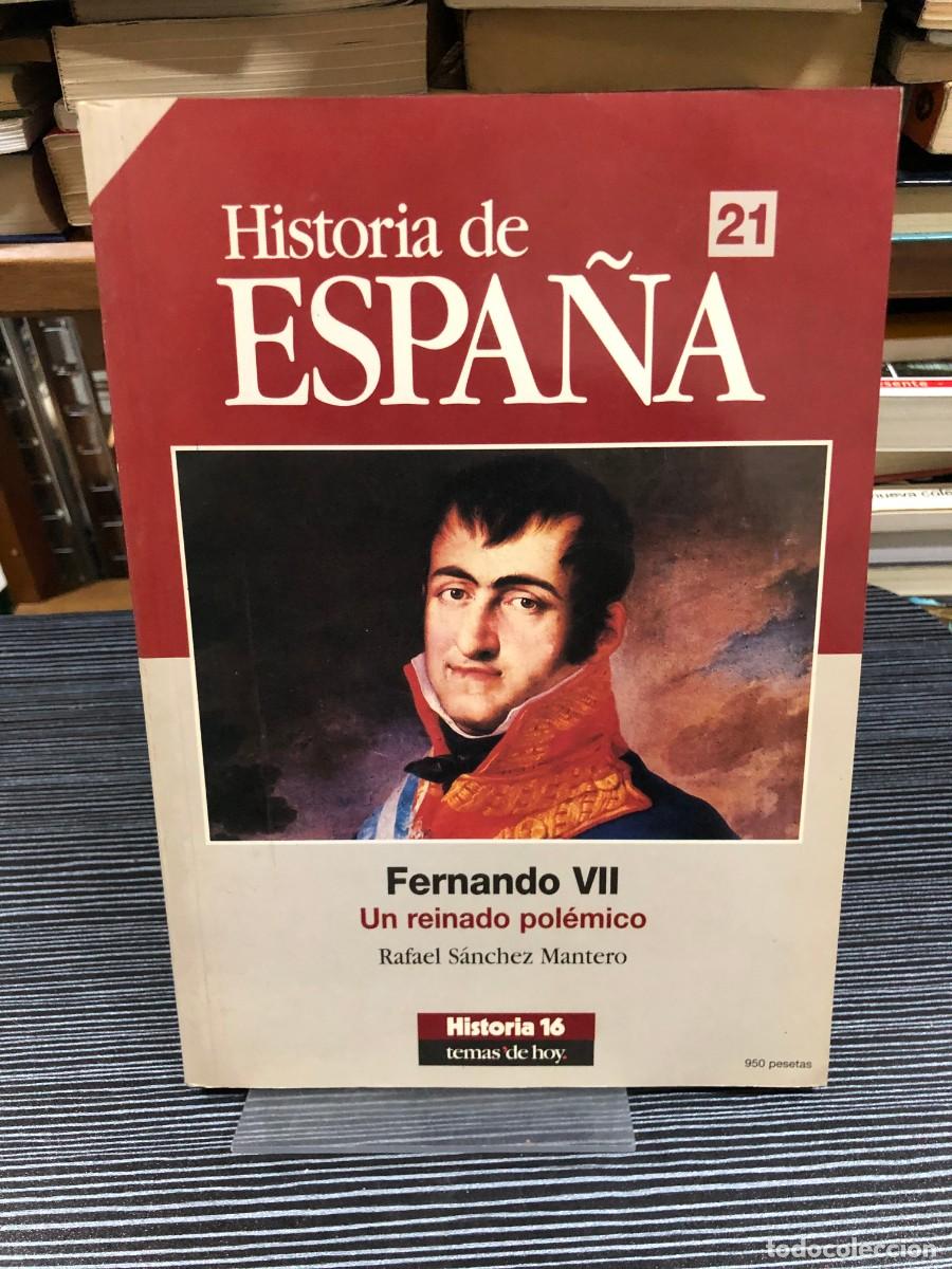 Libros: Fernando VII. Un reinado pol&eacute;mico (Historia de Espa&ntilde;a, Vol. 21) Rafael S&aacute;nchez Mantero