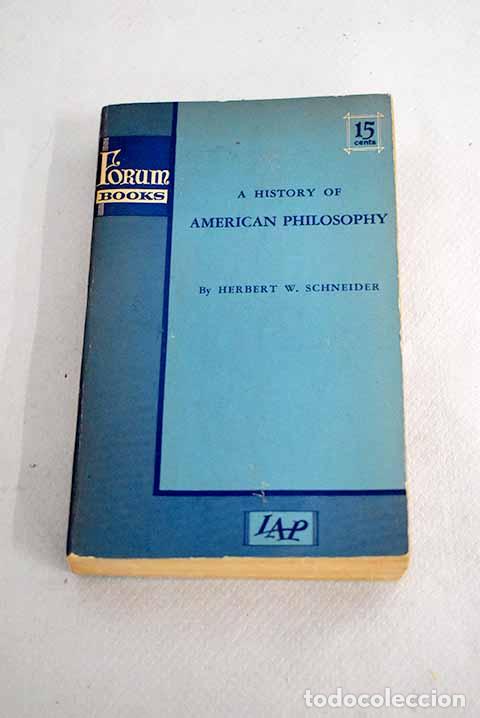 Libros: A history of american philosophy.- Schneider, Herbert W.