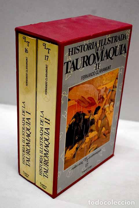 Libros: Historia ilustrada de la tauromaquia: aproximaci&oacute;n a una pasi&oacute;n ib&eacute;rica.- Claramunt, Fernando