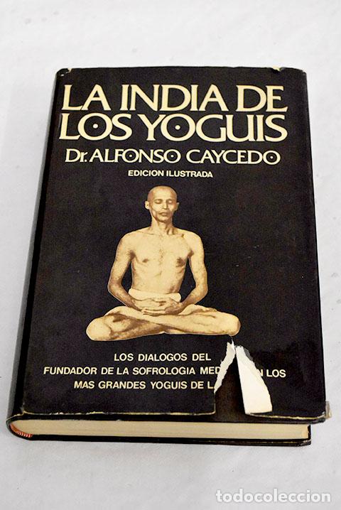 Libros: La India de los yoguis.- Caycedo, Alfonso