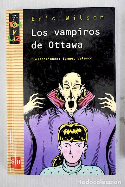 Libros: Los vampiros de Ottawa.- Wilson, Eric