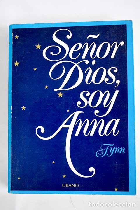 Libros: Se&ntilde;or Dios, soy Anna.- Fynn