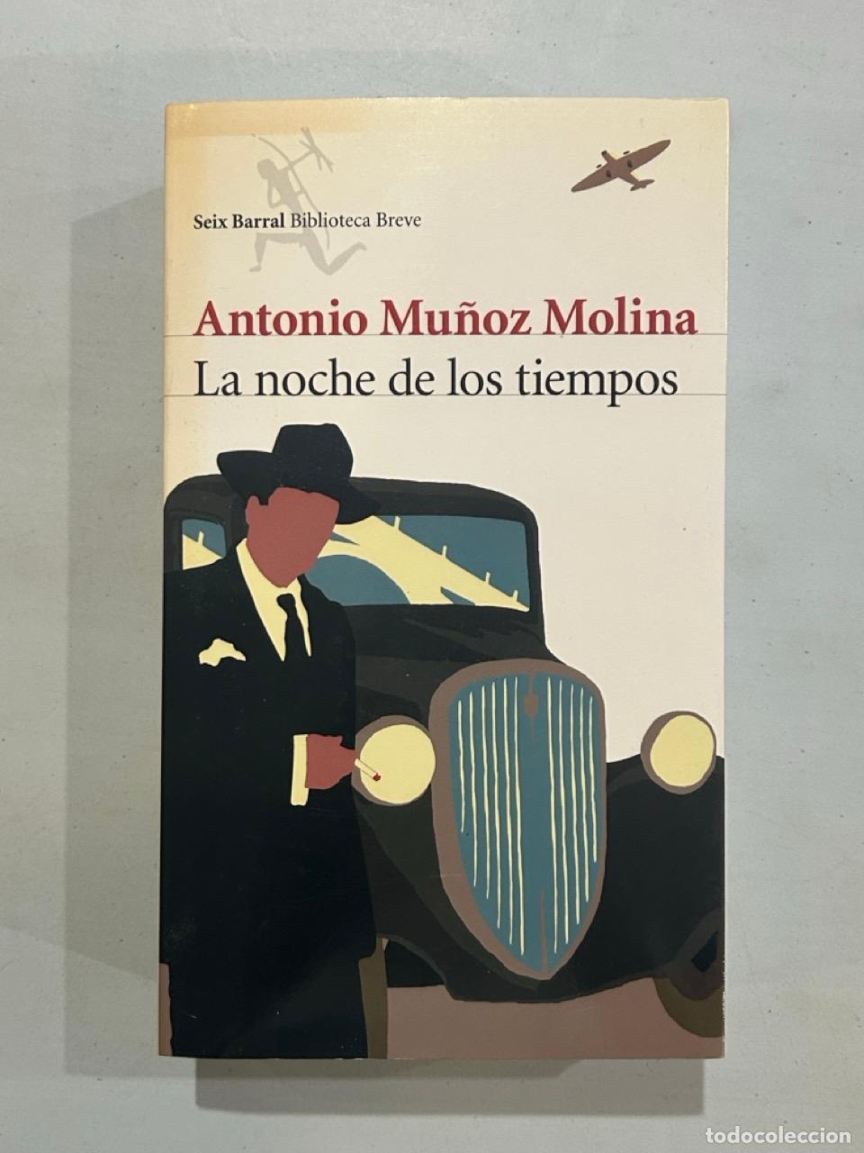 Libros: Antonio Mu&ntilde;oz Molina - La noche de los tiempos - Foto 1