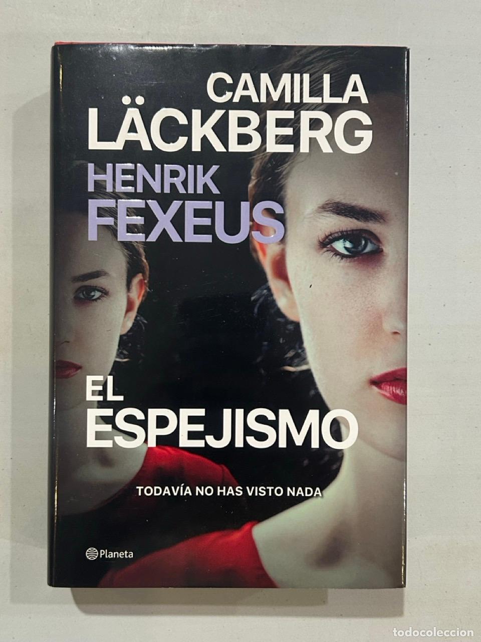 B&uuml;cher: Camilla L&auml;ckberg / Henrik Fexeus - El espejismo