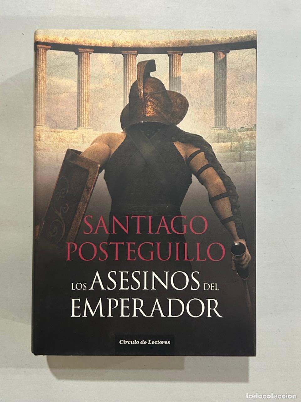 Libros: Santiago Posteguillo - Los asesinos del emperador - Foto 1