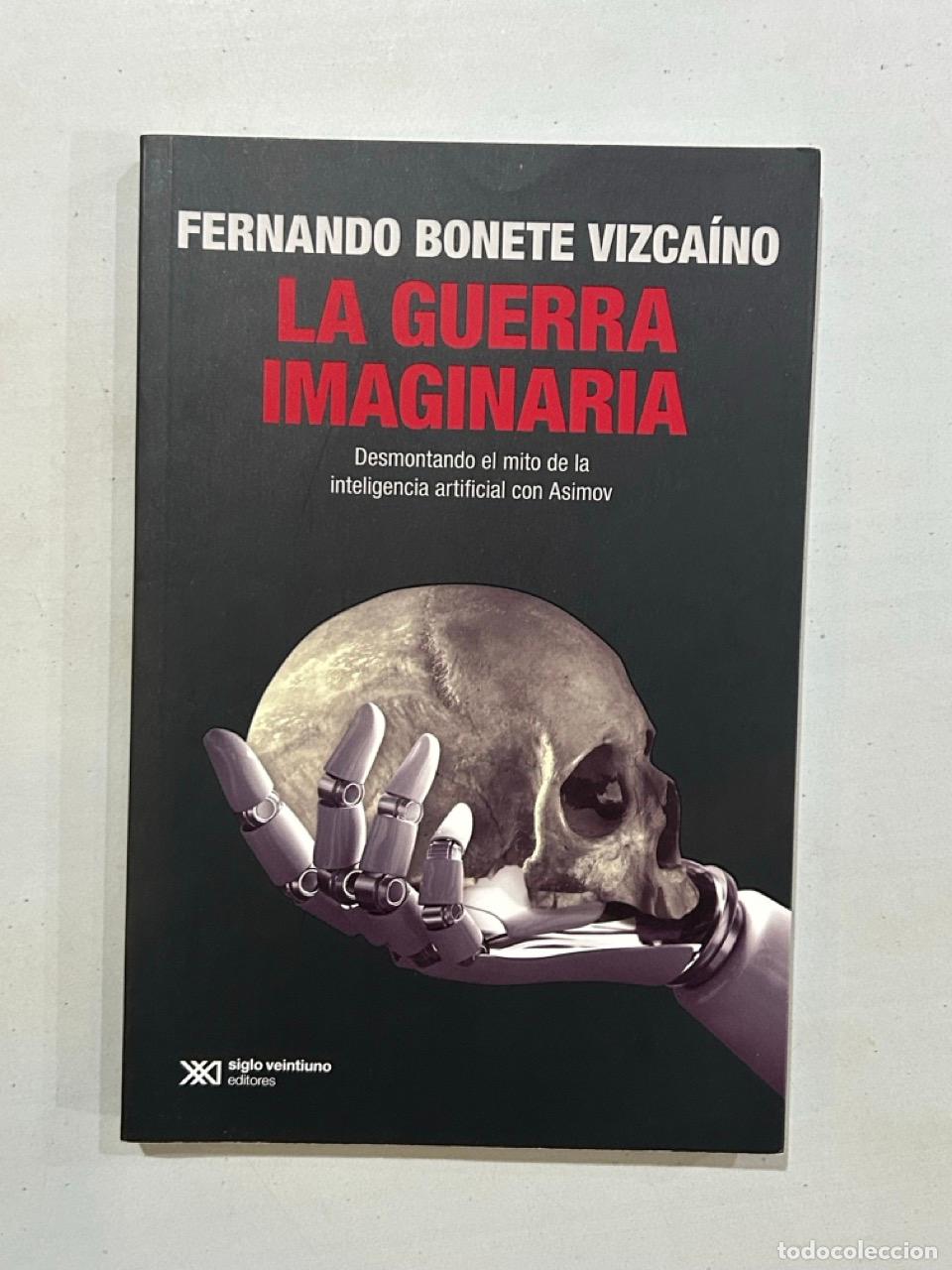 Libros: Fernando Bonete Vizca&iacute;no - La guerra imaginaria
