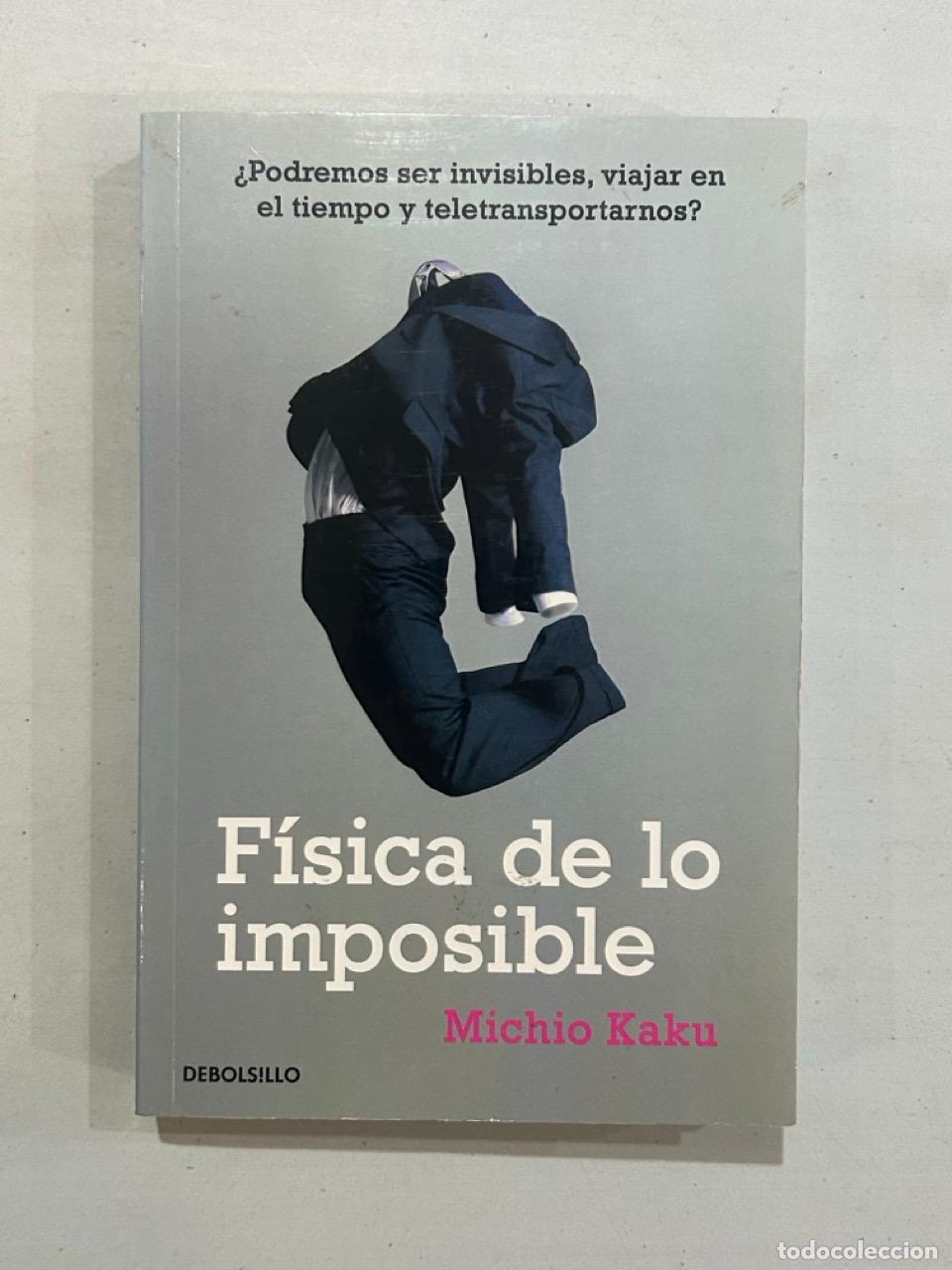 Libros: Michio Kaku - F&iacute;sica de lo imposible