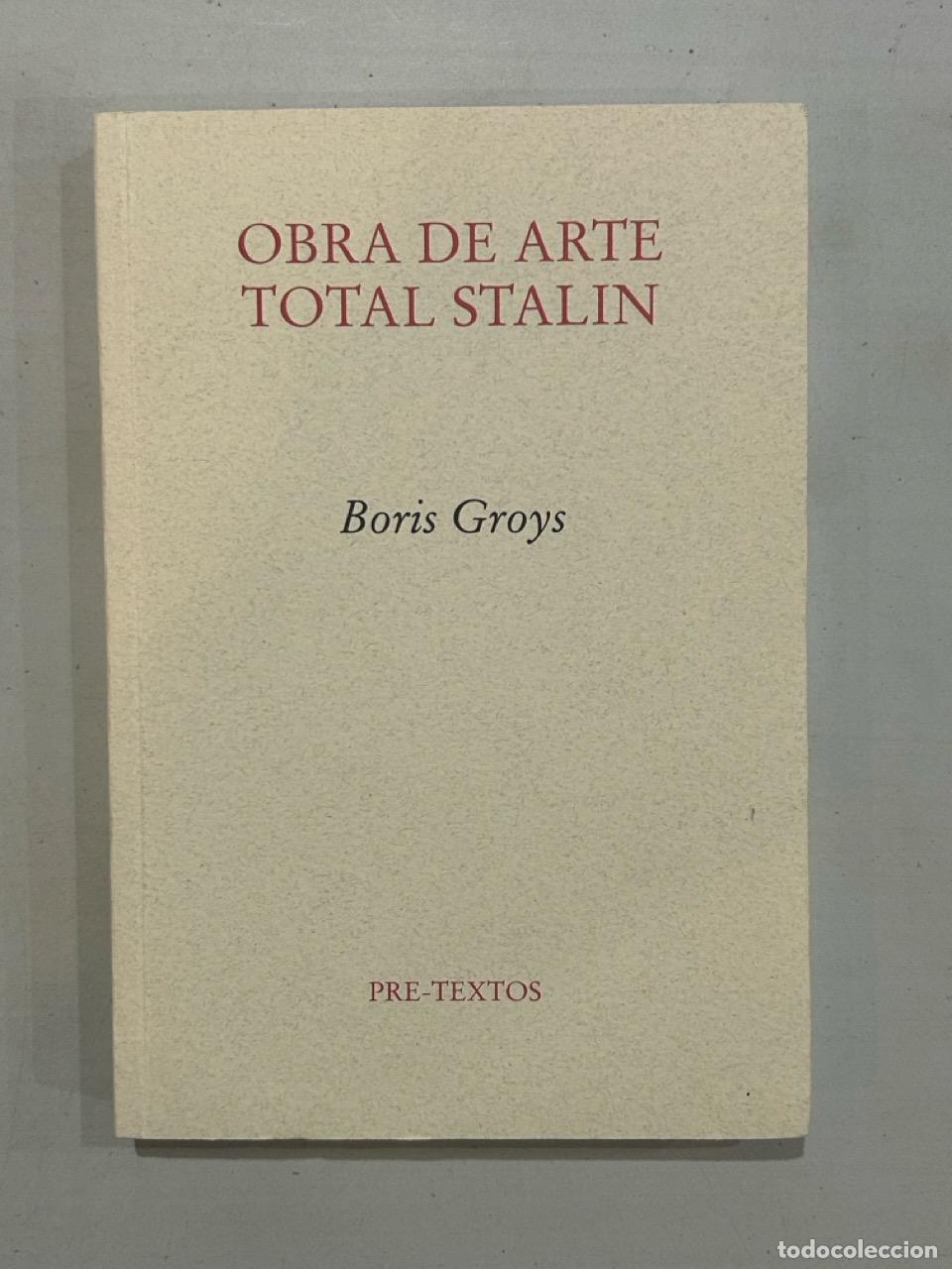 Libros: Boris Groys - Obra de arte Total Stalin