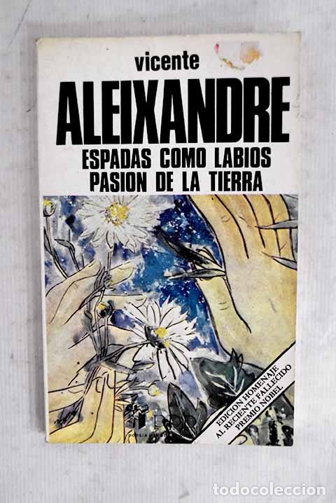 Libros: Espadas como labios: Pasi&oacute;n de la tierra.- Aleixandre, Vicente