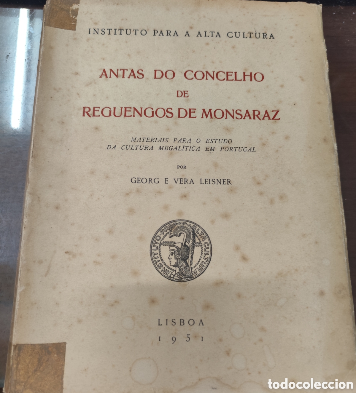 B&uuml;cher: ANTAS DO CONCELHO DE REGUENGOS DE MONSARAZ. Materiais para o estduo da cultura megal&iacute;tica em Portuga