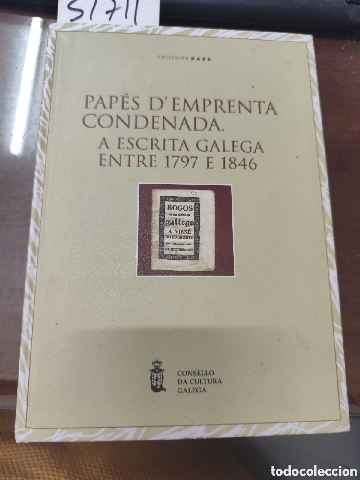 Libros: PAPES D EMPRENTA CONDENADA. A escrita galega entre 1797 e 1846 I. Colecci&oacute;n Base. Galicia