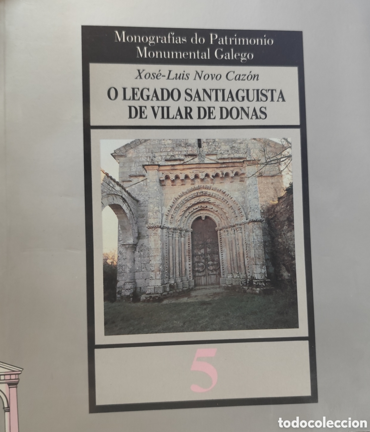Libros: O LEGADO SANTIAGUISTA DE VILAR DE DONAS. Monograf&iacute;as do Patrimonio Monumental Galego n&ordm; 5. Galicia -