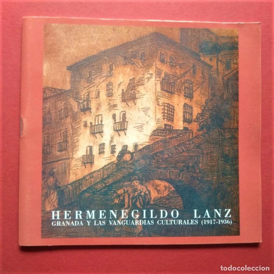 Libros: HERMENEGILDO LANZ. GRANADA Y LAS VANGUARDIAS CULTURALES (1917. -1936). - (Lanz, Hermenegildo) Casti