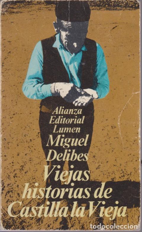 Libros: VIEJAS HISTORIAS DE CASTILLA LA VIEJA - MIGUEL DELIBES
