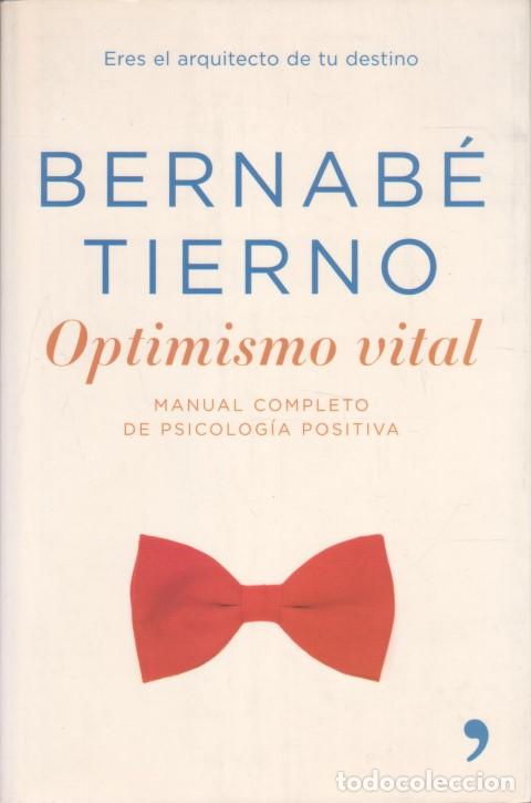 Libri di seconda mano: OPTIMISMO VITAL. MANUAL COMPLETO DE PSICOLOGIA POSITIVA - BERNAB&Eacute; TIERNO