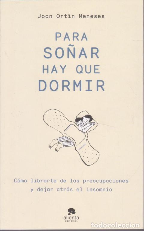 books: PARA SO&Ntilde;AR HAY QUE DORMIR - JOAN ORT&Iacute;N MENESES