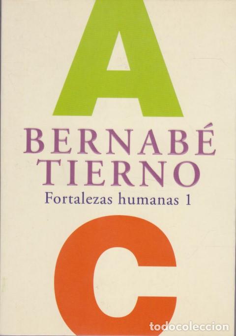 Libros: FORTALEZAS HUMANAS, 1 - BERNAB&Eacute; TIERNO