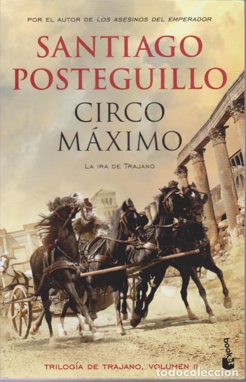 Libros: CIRCO M&Aacute;XIMO. LA IRA DE TRAJANO - SANTIAGO POSTEGUILLO