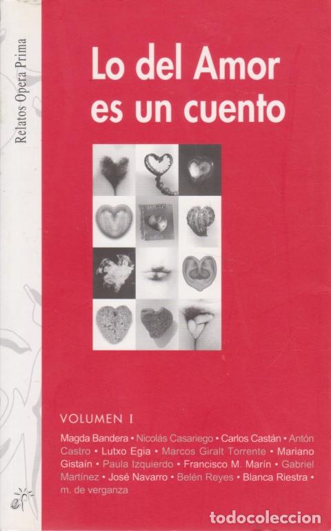 books: LO DEL AMOR ES UN CUENTO. VOLUMEN I - MAGDA BANDERA-NICOL&Aacute;S CASARIEGO-CARLOS CAST&Aacute;N-ANT&Oacute;N CASTRO-LUT
