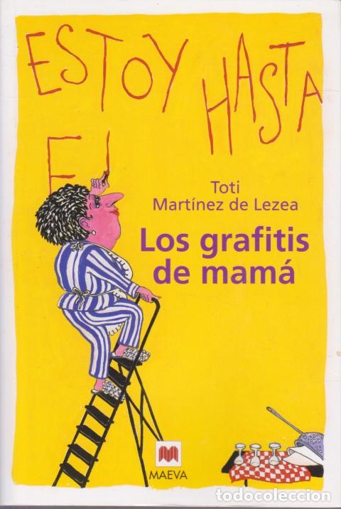 Libros: LOS GRAFITIS DE MAM&Aacute; - TOTI MARTINEZ DE LEZEA - Foto 1