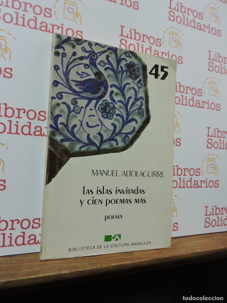 Libros: Las islas invitadas y cien poemas m&aacute;s. ALTOLAGUIRRE, Manuel. Biblioteca Cultura Andaluza. 1985
