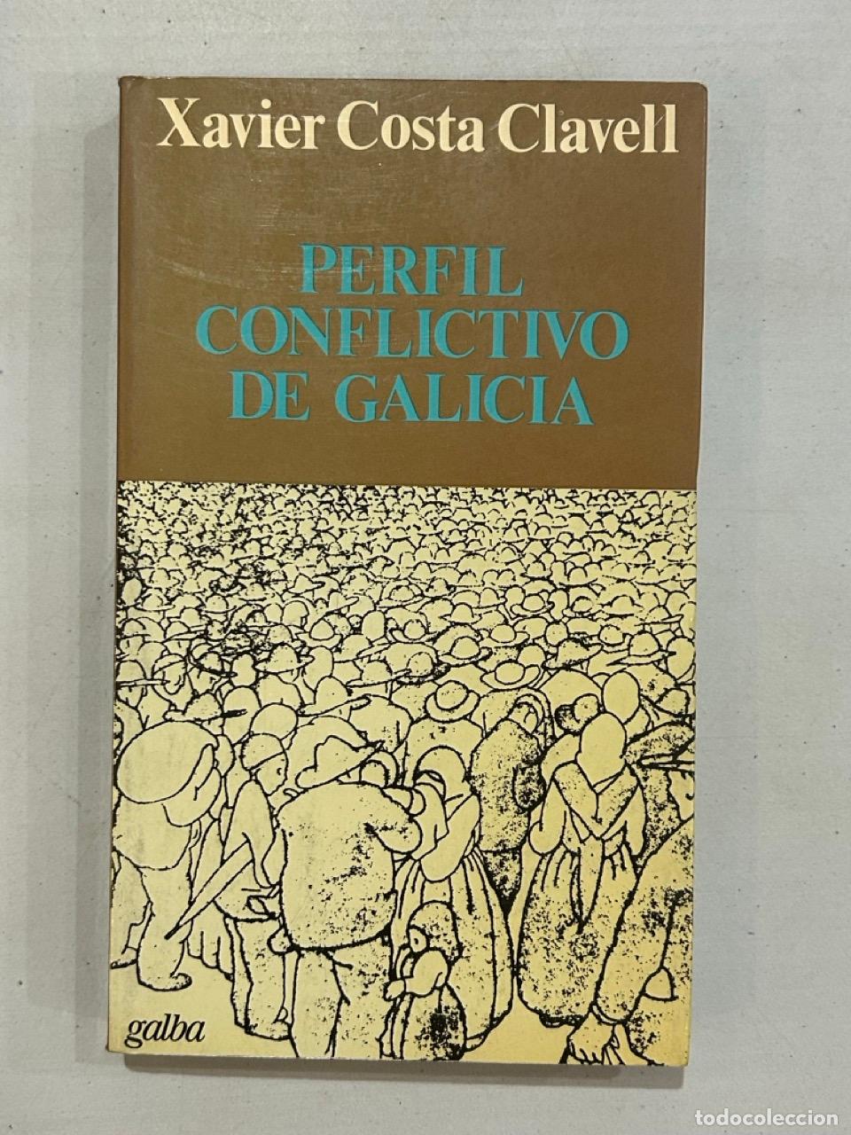 Livres: Xavier Costa Clavell - Perfil conflictivo de Galicia