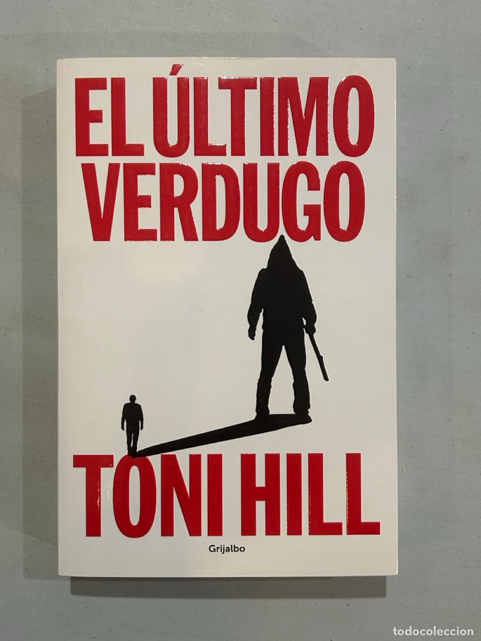 Libros: Toni Hill - El &uacute;ltimo verdugo - Foto 1