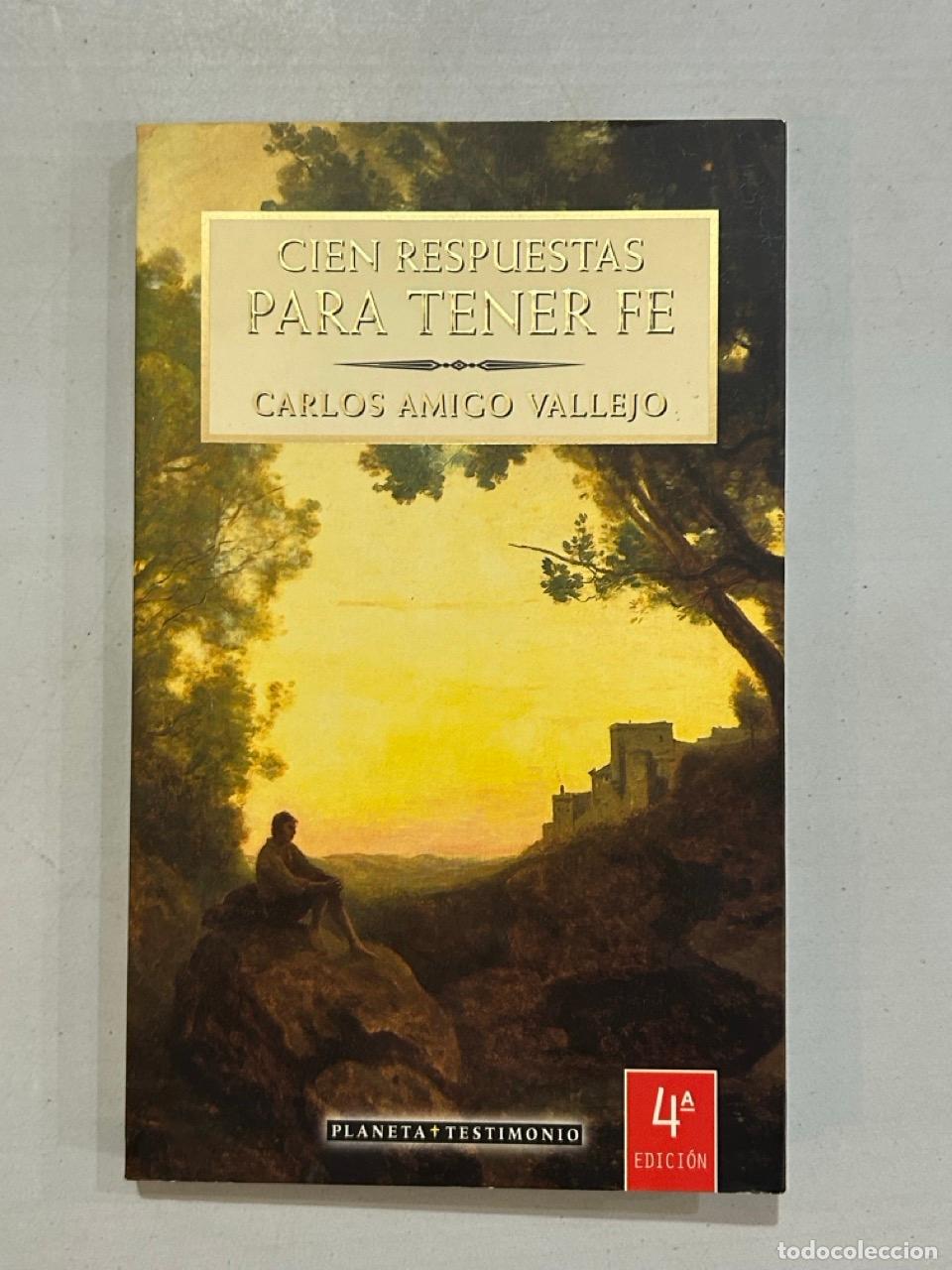 Libros: Carlos Amigo Vallejo - Cien respuestas para tener fe