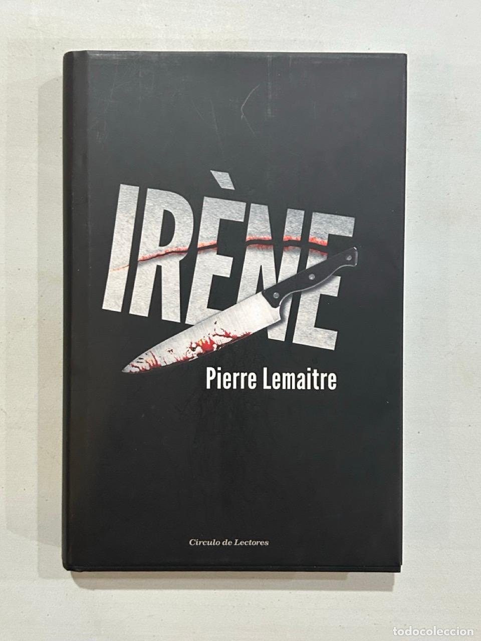 Libros: Pierre Lemaitre - Ir&egrave;ne
