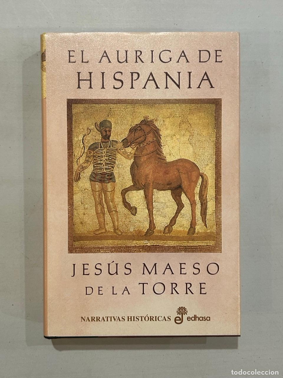 Libros: Jes&uacute;s Maeso de la Torre - El auriga de Hispania - Foto 1