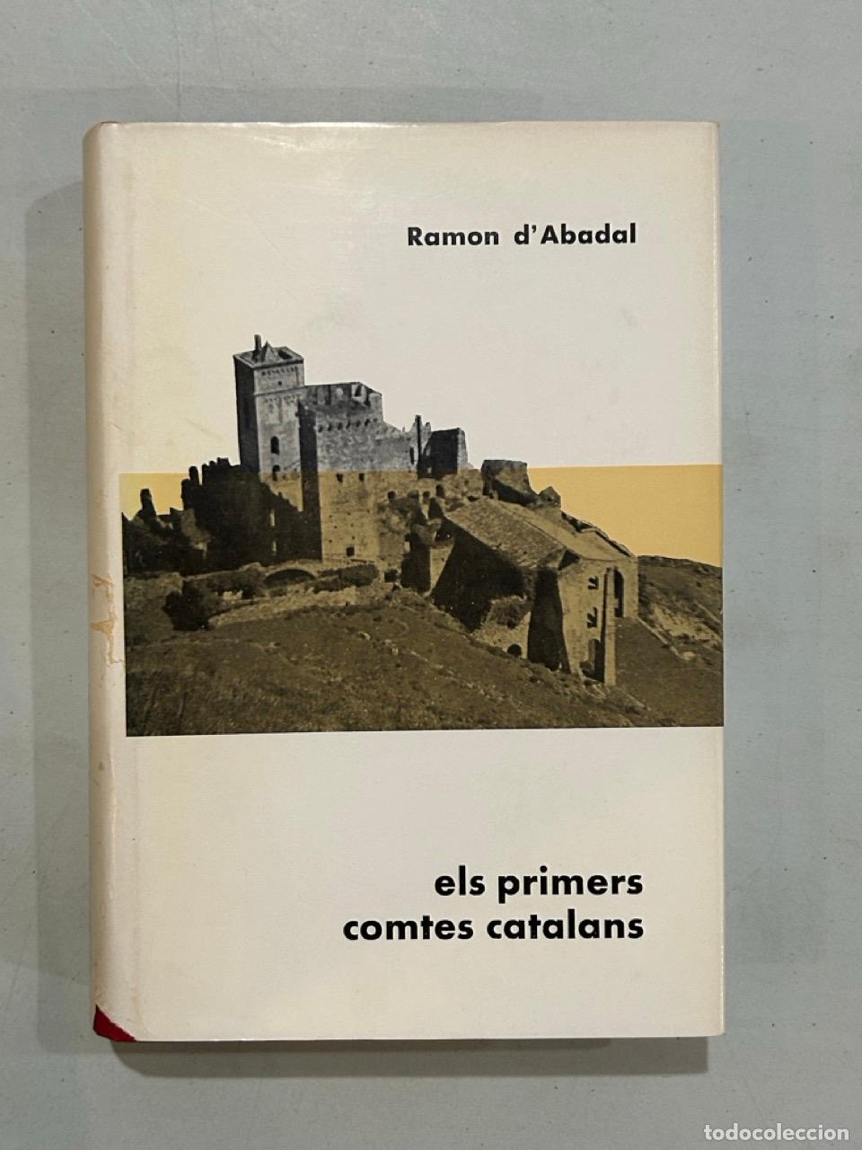 Libros: Ramon d'Abadal - Biografies catalanes. Els primers comtes catalans