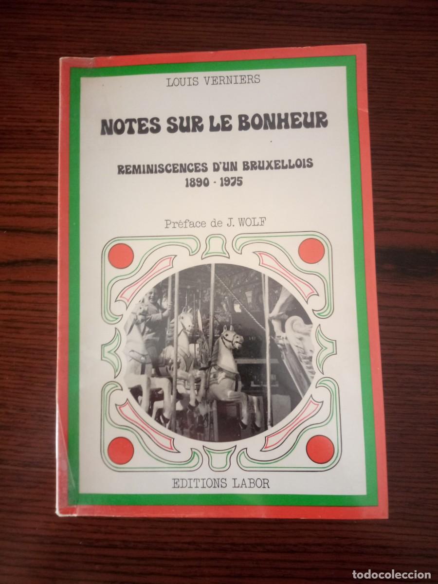 Livres: &rdquo;Notes sur le bonheur, r&eacute;miniscences d'un Bruxellois (1890-1975)&rdquo;, Louis Verniers (Labor)