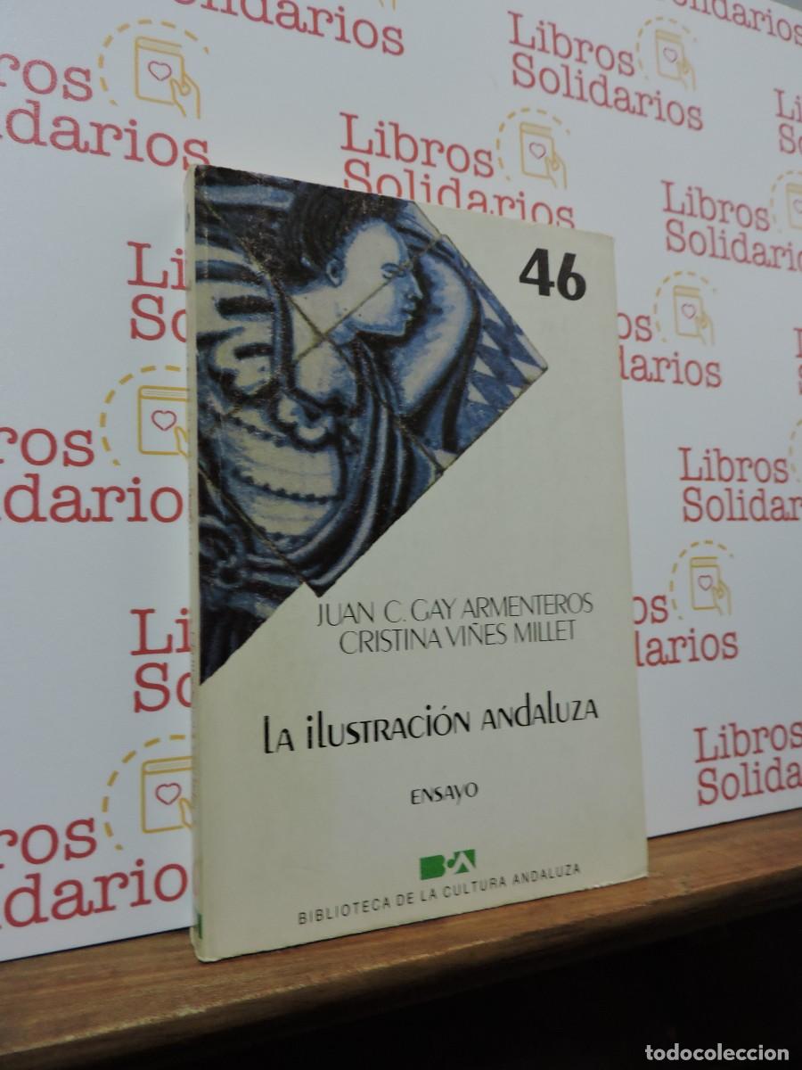 B&uuml;cher: La ilustraci&oacute;n andaluza. GAY ARMENTEROS Y VI&Ntilde;ES MILLET. Biblioteca Cultura Andaluza. 1985
